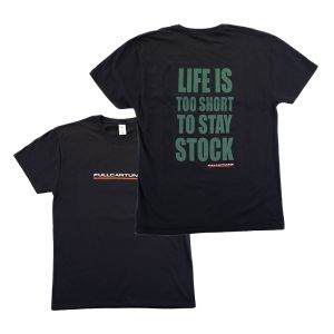 Fullcartuning T-Shirt Life Is Too Short To Stay Stock Zwart